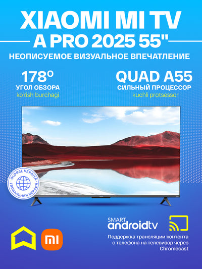 Aqlli smart televizori Xiaomi Mi TV A Pro 2025 - 55 Global, 4K UltraHD