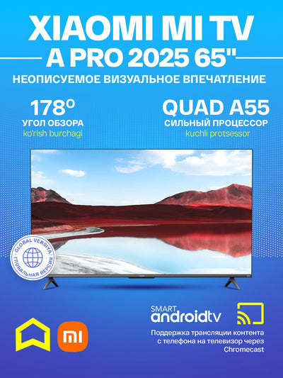 Xiaomi Mi TV A Pro 2025 smart televizorlari  65 QLED, 4K, rus tili
